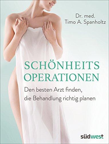 Schönheitsoperationen: Den besten Arzt finden, die Behandlung richtig planen