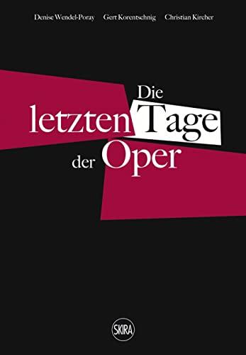 Die letzten Tage der Oper (German edition)