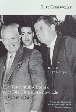 Die Taubenfusschronik oder Die Chruschtschowiade 2: 1957-1976: BD II