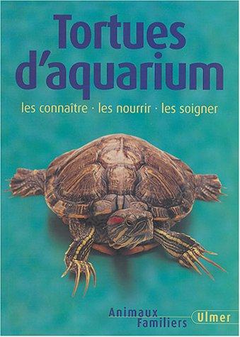 Tortues d'aquarium : Les connaître, les nourrir, les soigner