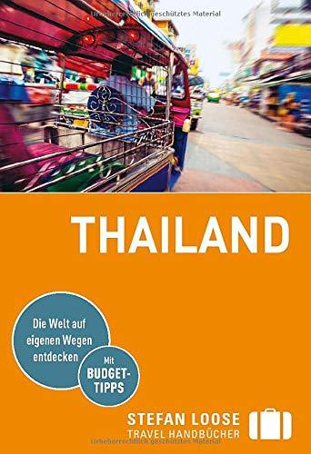 Stefan Loose Reiseführer Thailand: mit Reiseatlas (Stefan Loose Travel Handbücher)