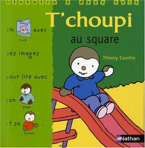 T'choupi au square