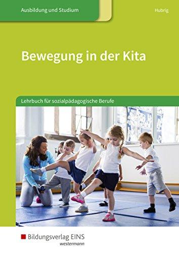 Bewegung in der Kita: Lehrbuch für sozialpädagogische Berufe: Schülerband