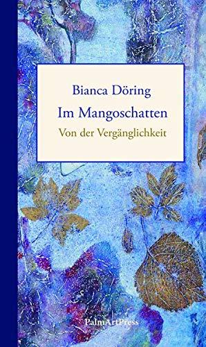 Im Mangoschatten: Von der Vergänglichkeit