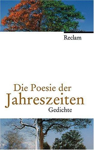 Die Poesie der Jahreszeiten: (Jubiläumsedition)