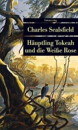 Häuptling Tokeah und die Weisse Rose