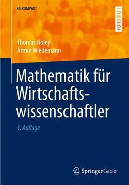 Mathematik für Wirtschaftswissenschaftler (BA KOMPAKT)