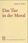 Das Tier in der Moral