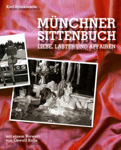 Münchner Sittenbuch: Liebe, Laster und Affären