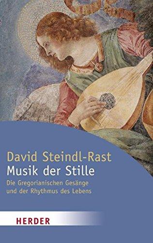 Musik der Stille: Die Gregorianischen Gesänge und der Rhythmus des Lebens (HERDER spektrum)