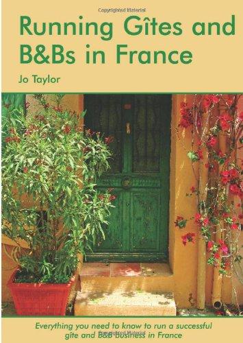 Running Gites and B&bs in France: A Survival Handbook