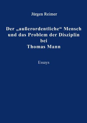 Der "ausserordentliche" Mensch und das Problem der Disziplin bei Thomas Mann