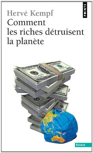 Comment les riches détruisent la planète