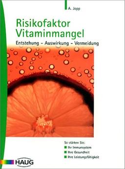 Risikofaktor Vitaminmangel. Entstehung - Auswirkung - Vermeidung