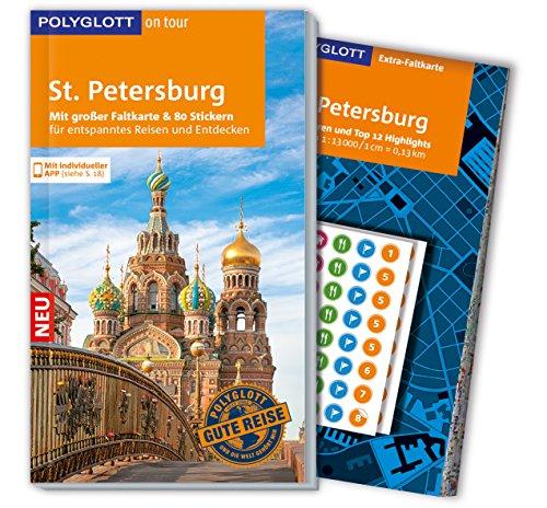 POLYGLOTT on tour Reiseführer St. Petersburg: Mit großer Faltkarte, 80 Stickern und individueller App