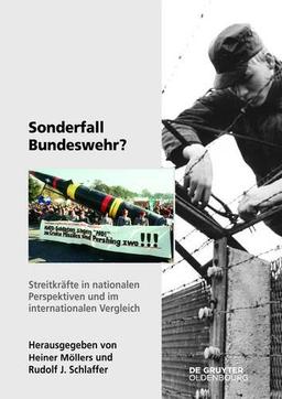 Sonderfall Bundeswehr?: Streitkräfte in nationalen Perspektiven und im internationalen Vergleich (Sicherheitspolitik Und Streitkrafte Der Bundesrepublik Deuts)