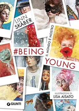 #BeingYoung. Il mondo è nostro. Ediz. a colori (Le Strenne)