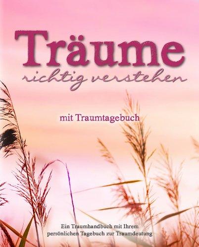 Träume richtig verstehen: Buch & Tagebuch