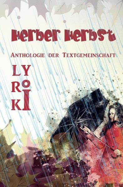 Herber Herbst: Lyrik aus der Textgemeinschaft