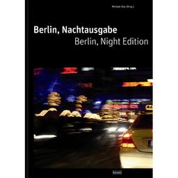 Berlin Nachtausgabe. Berlin Night Edition