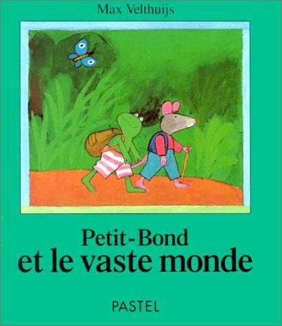 Petit-Bond et le vaste monde