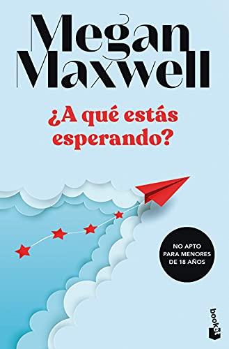 ¿A qué estás esperando? (Biblioteca Megan Maxwell)