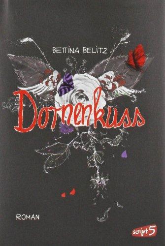 Dornenkuss: Roman