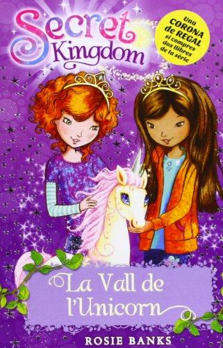 La Vall de l'Unicorn (Secret Kingdom, Band 2)