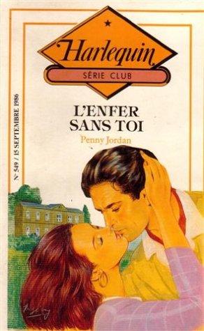 L'enfer sans toi : Collection : Harlequin série club n° 549