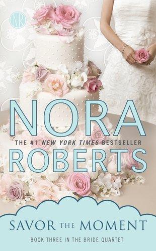 Savor the Moment: Book Three in the Bride Quartet