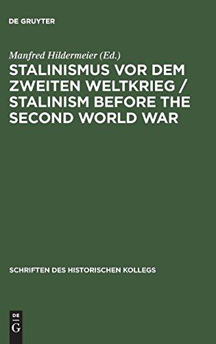 Stalinismus vor dem Zweiten Weltkrieg / Stalinism before the Second World War: Neue Wege der Forschung / New Avenues of Research (Schriften des Historischen Kollegs, Band 43)