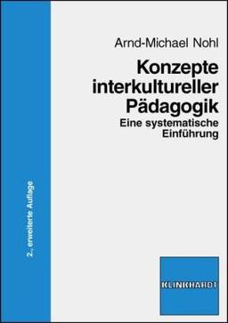 Konzepte interkultureller Pädagogik: Eine systematische Einführung