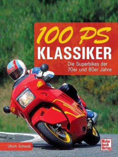 100 PS Klassiker: Die Superbikes der 70er und 80er