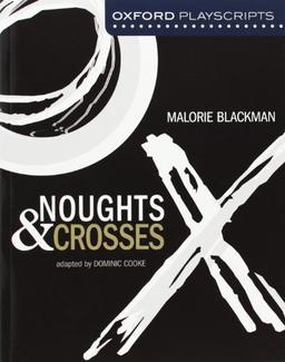 Noughts and Crosses (Oxford Modern Playscripts)