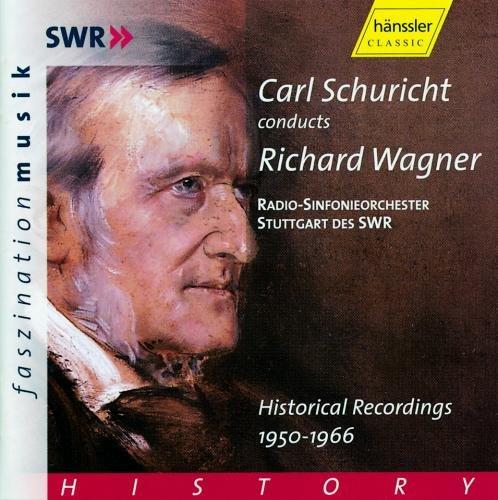 Schuricht Conducts Richard Wagner (Historical Recordings 1950-1966)