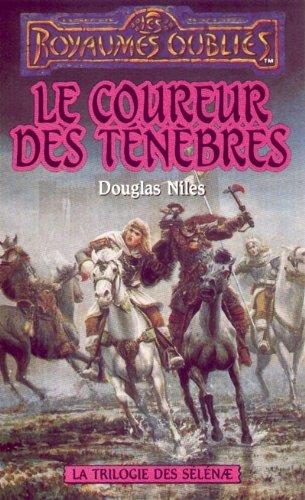 La trilogie de Sélénae. Le coureur des ténèbres