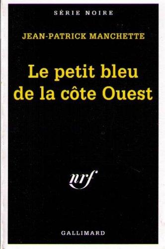 Le petit bleu de la côte Ouest : trois hommes à abattre