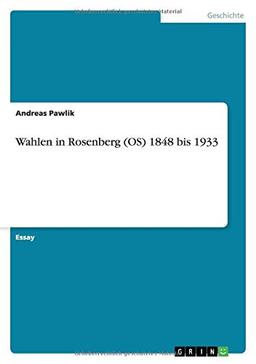 Wahlen in Rosenberg (OS) 1848 bis 1933