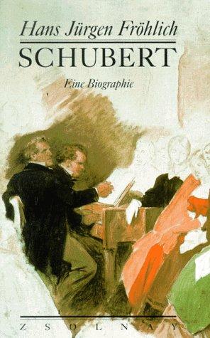 Schubert: Eine Biographie