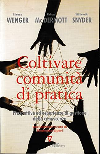 Coltivare comunità di pratica. Prospettive ed esperienze di gestione della conoscenza