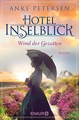 Hotel Inselblick - Wind der Gezeiten: Roman (Die Amrum-Saga, Band 2)