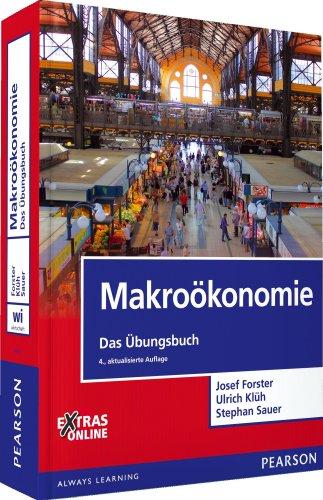 Makroökonomie - Das Übungsbuch (Pearson Studium - Economic VWL)