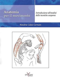 Anatomia per il movimento. Introduzione all'analisi delle tecniche corporee (Gesto motorio)