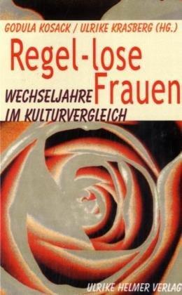 Regel-lose Frauen: Wechseljahre im Kulturvergleich