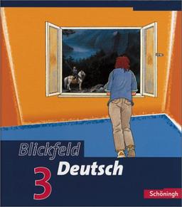 Blickfeld Deutsch. Arbeitsbuch für das Gymnasium (Klassen 5-10): Blickfeld Deutsch - Arbeitsbücher für das Gymnasium: Schülerband 3 (Klasse 7): Arbeitsbücher  - Klasse 7