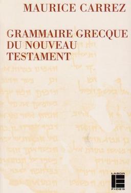 Grammaire grecque du Nouveau Testament : avec exercices et plan de travail