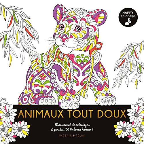 Animaux tout doux : mon carnet de coloriages et pensées 100 % bonne humeur !