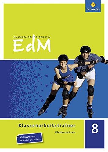 Elemente der Mathematik Klassenarbeitstrainer - Ausgabe für Niedersachsen: Klassenarbeitstrainer 8