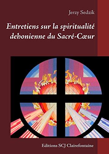 Entretiens sur la spiritualité dehonienne du Sacré-Cœur