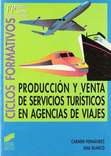 Producción y venta de servicios turísticos en agencias de viajes (Hostelería y turismo)